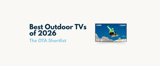 Best Outdoor TVs of 2026: The OTA Shortlist